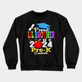 Proud Lil Brother Of 2024 Pre-K Graduate Fathers Day Grad Crewneck Sweatshirt